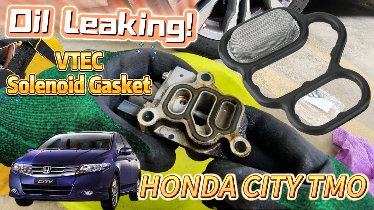 Honda City GM2 (TMO) – How to Replace Spool Valve Solenoid Gasket & Fix Oil Leak