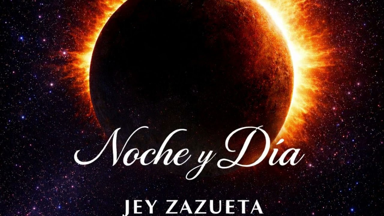 Jey Zazueta - Noche y Dia