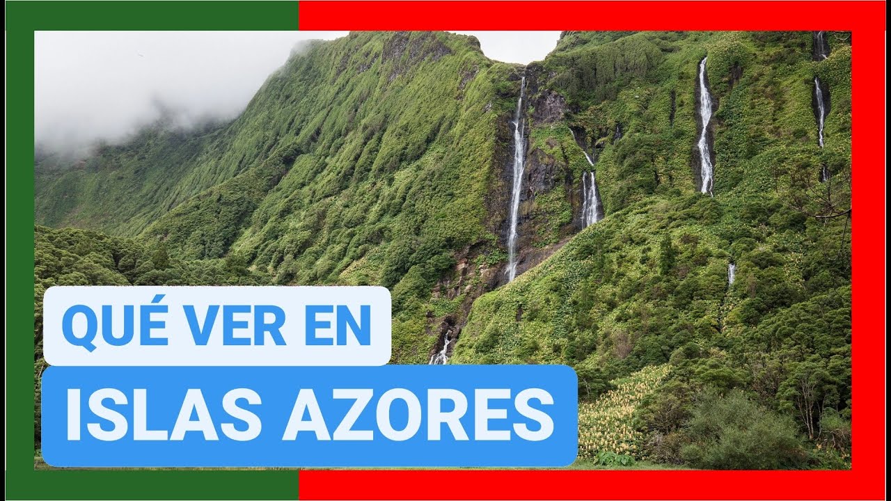 GUÍA COMPLETA ▶ Qué ver en las ISLAS AZORES (PORTUGAL) 🇵🇹 🌏 Turismo y viajes a PORTUGAL