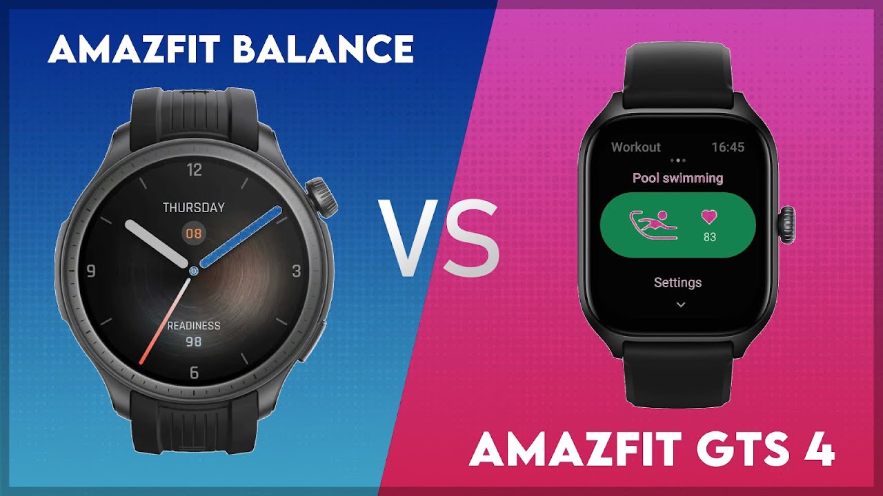 Amazfit Balance vs Amazfit GTS 4 Comparison