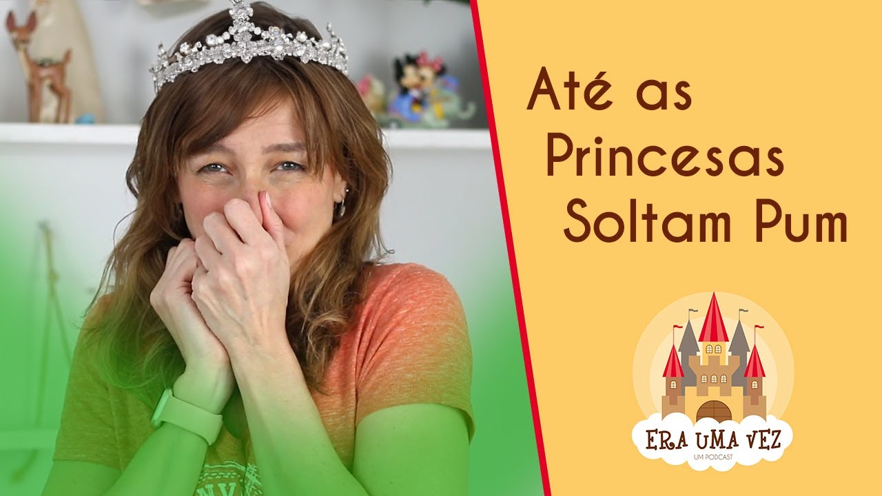 ATÉ AS PRINCESAS SOLTAM PUM - Leitura de livro para criança