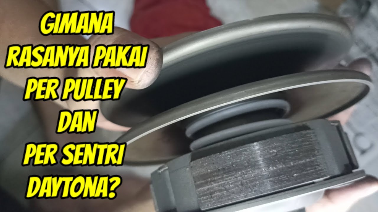 Setelah Pakai Per Pulley dan Per Sentri 1000 rpm Daytona