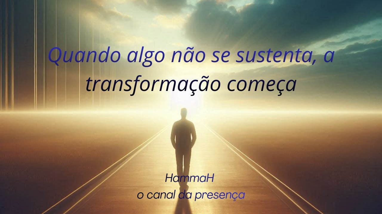 Quando algo não se sustenta, a transformação começa