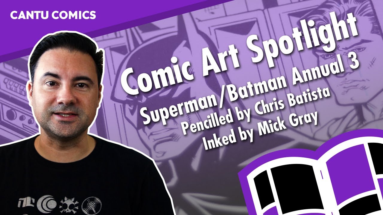Comic Art Spotlight: Chris Batista Mick Gray Superman Batman DC Comics Episode 003