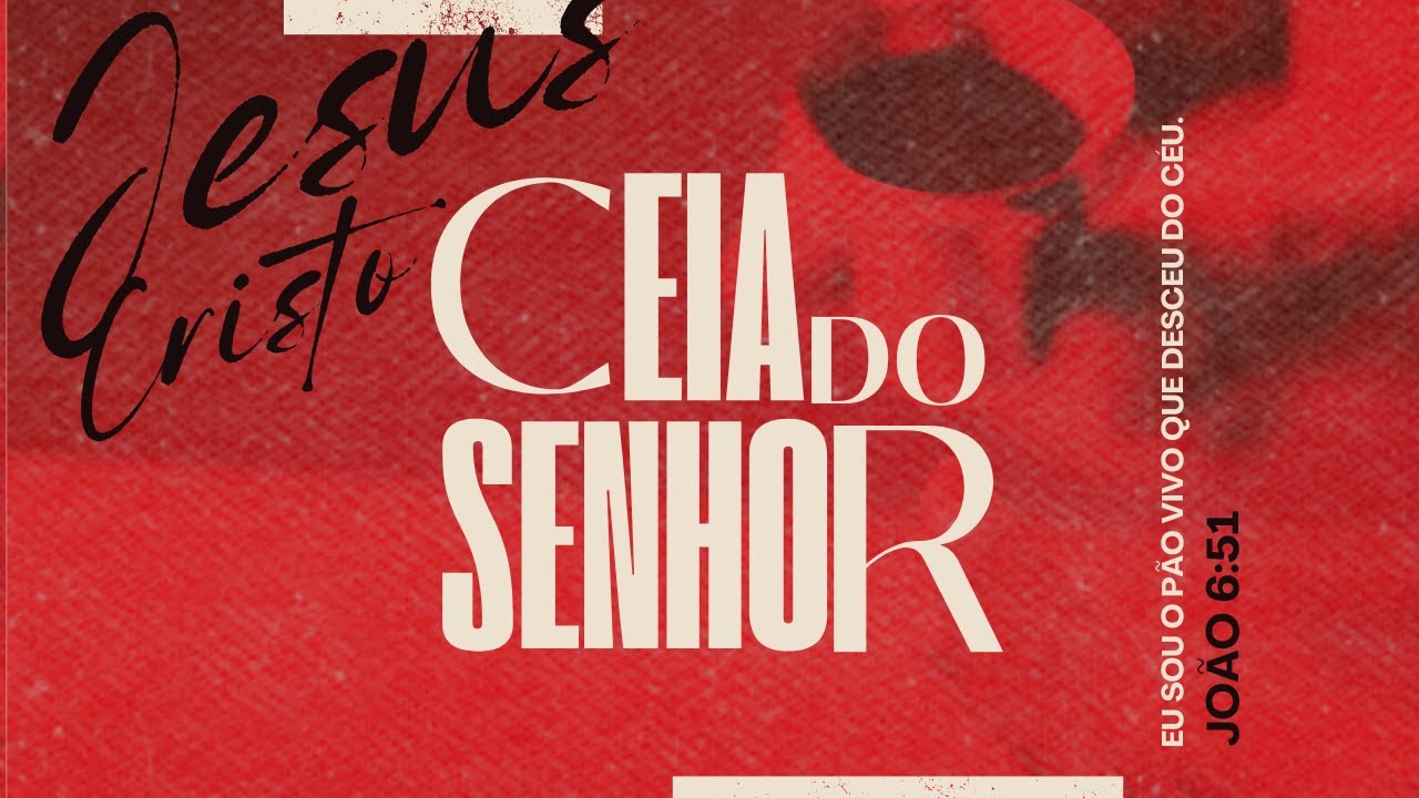 CULTO DE CELEBRAÇÃO | CEIA DO SENHOR | 08.02
