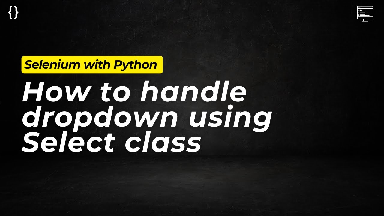 How to handle dropdown in Selenium Python | Select class example