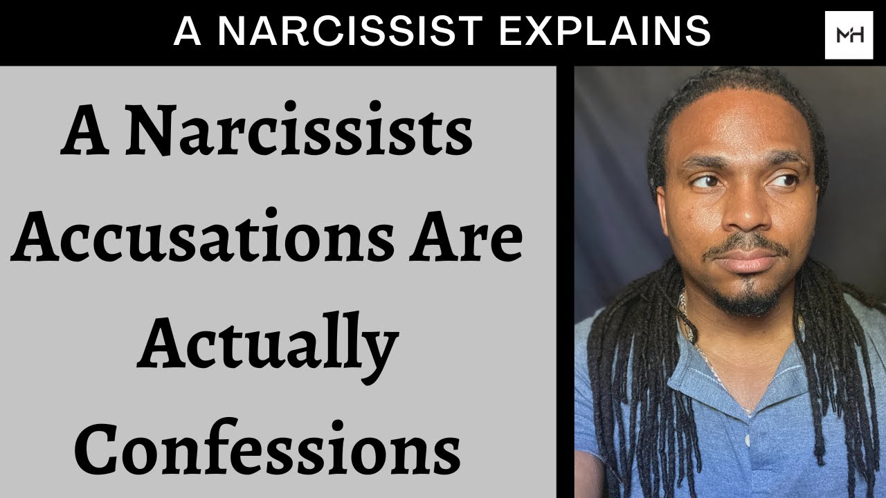 Narcissists really want to confess, you just have to listen to the accusations