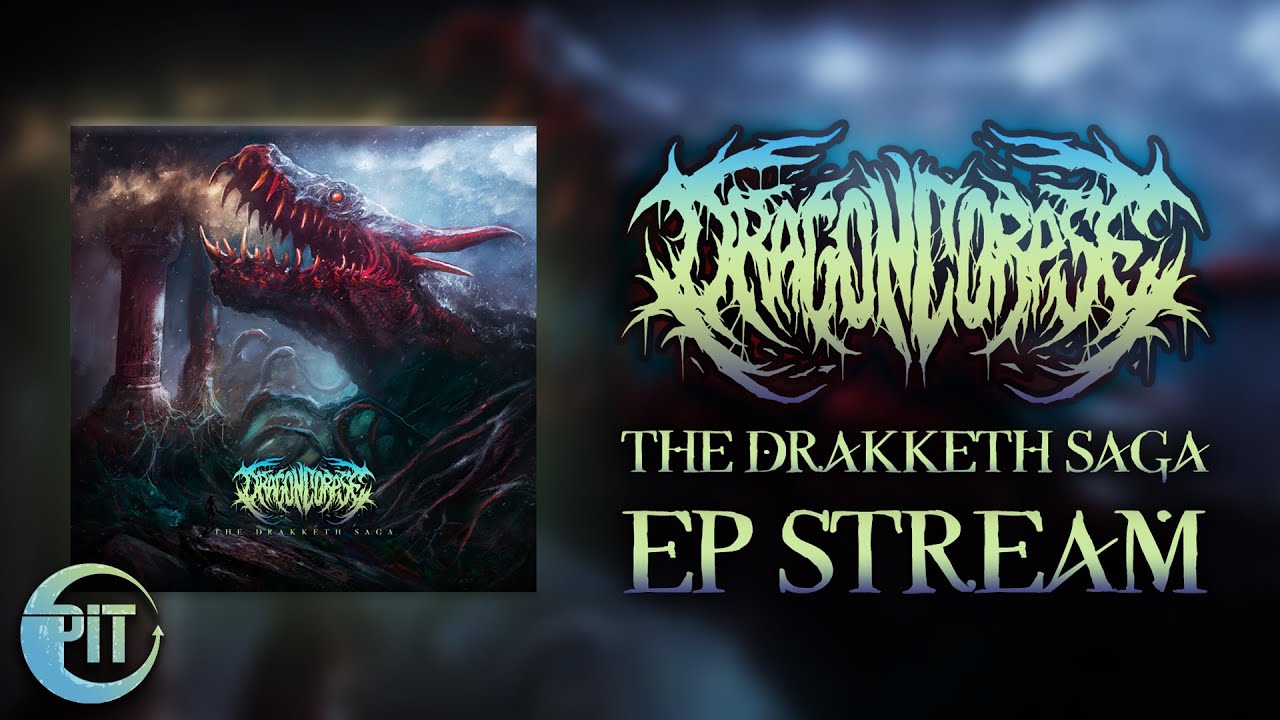 DRAGONCORPSE - The Drakketh Saga (FULL EP STREAM) Deathcore / Power Metal