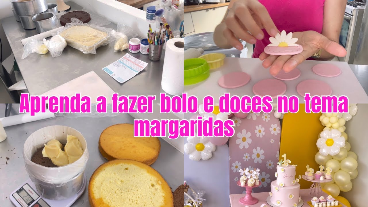 PASSO A PASSO DE UMA ENCOMENDA NO TEMA MARGARIDAS-rotina de encomenda-bolo e doces em pasta de leite