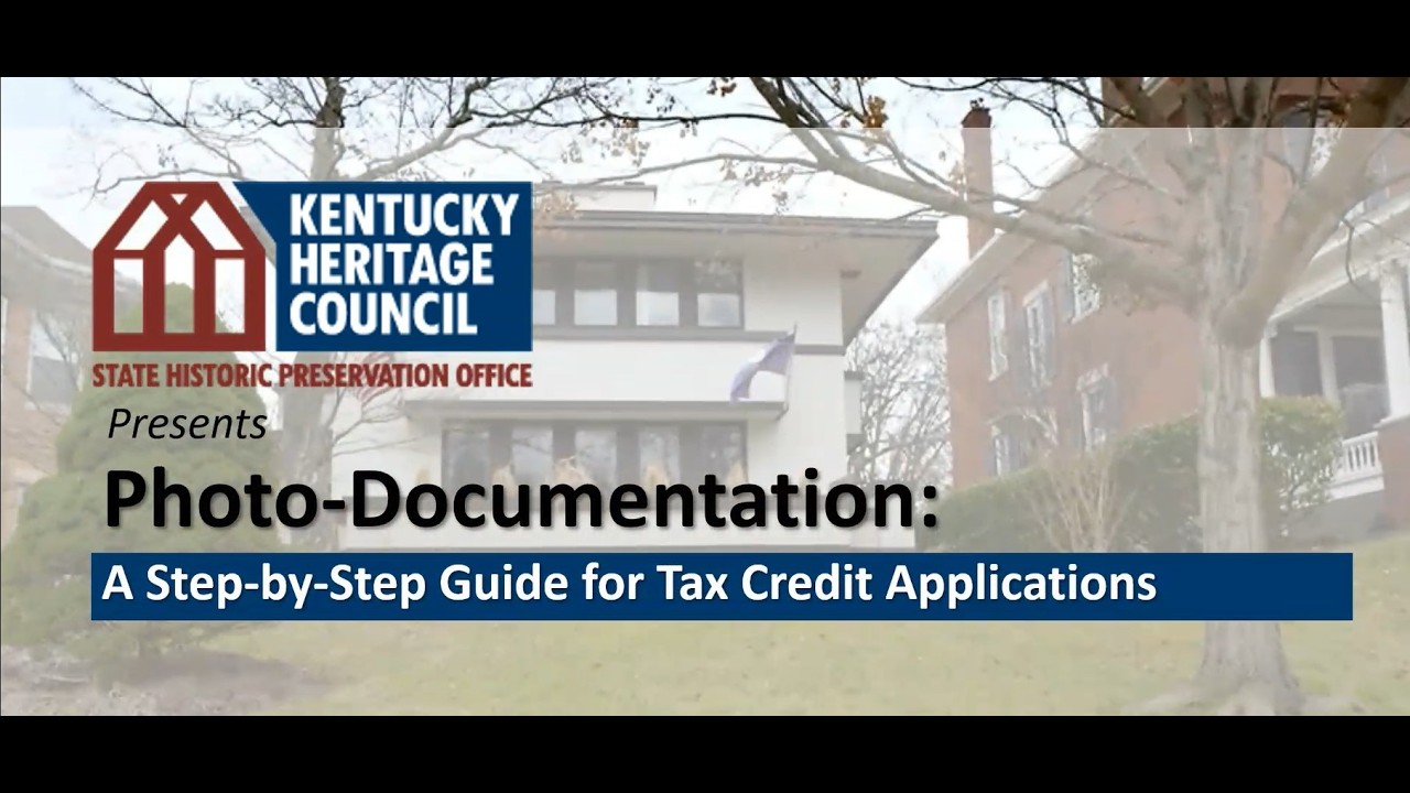 Photo Documentation Guide for Historic Rehabilitation Tax Credit Applications in Kentucky