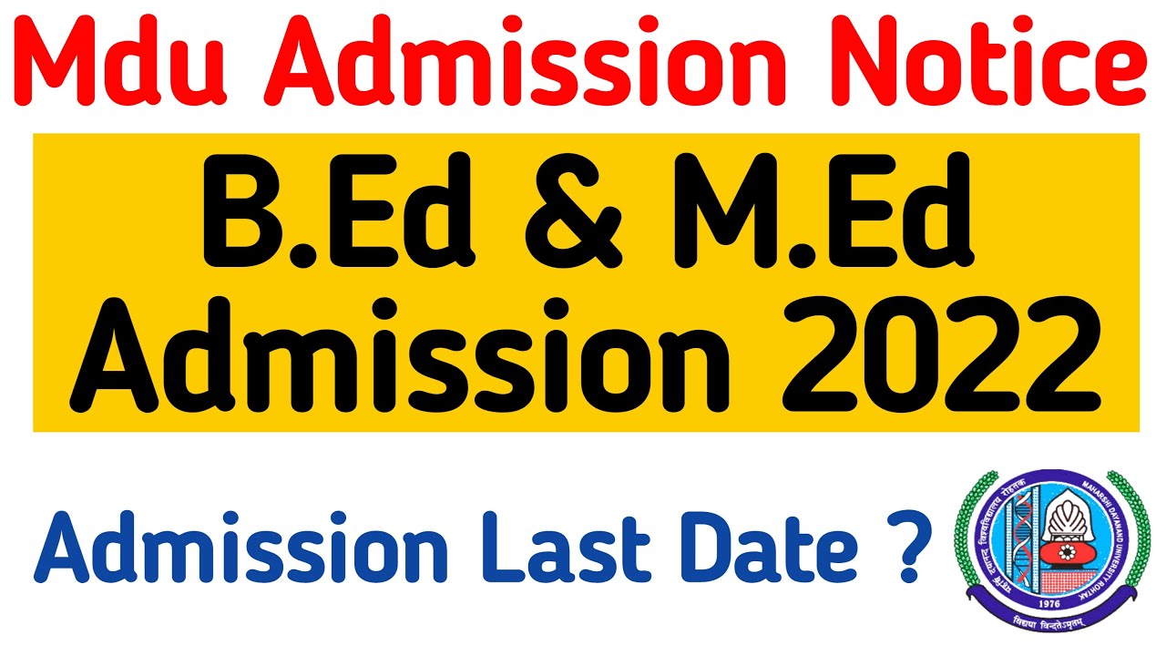 Mdu B.Ed Admission 2022 | Mdu M.Ed Admission 2022 | mdu bed admission last date 2022
