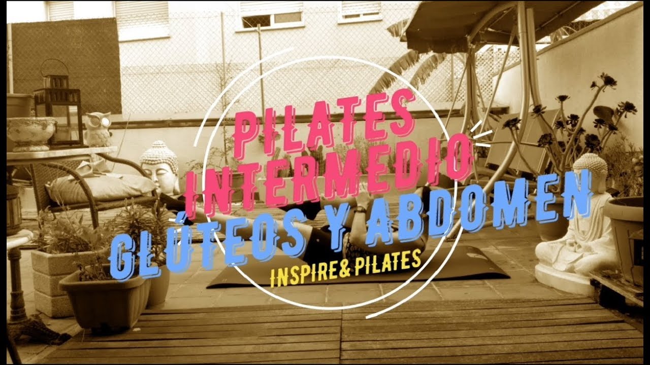 PILATES INTERMEDIO - ABDOMEN Y GLÚTEOS