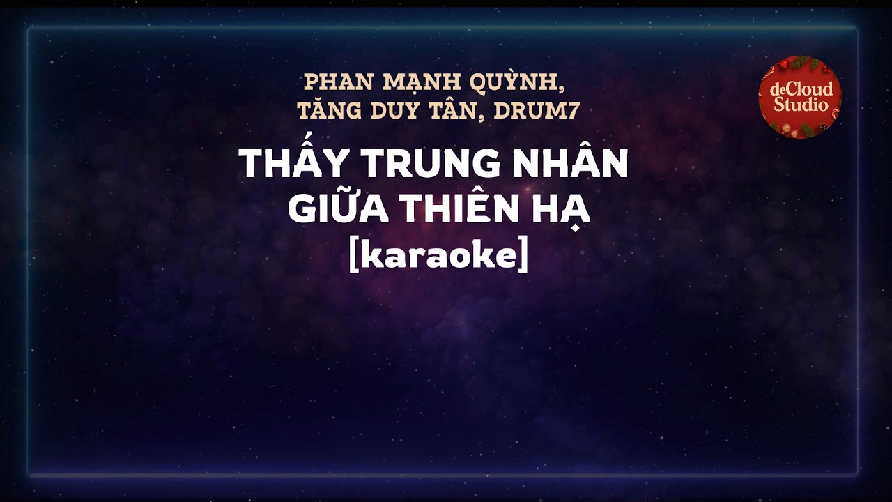 Thấy Trung Nh&acirc;n Giữa Thi&ecirc;n Hạ (Karaoke) (Beat phối) - Phan Mạnh Quỳnh, Tăng Duy T&acirc;n, Drum7