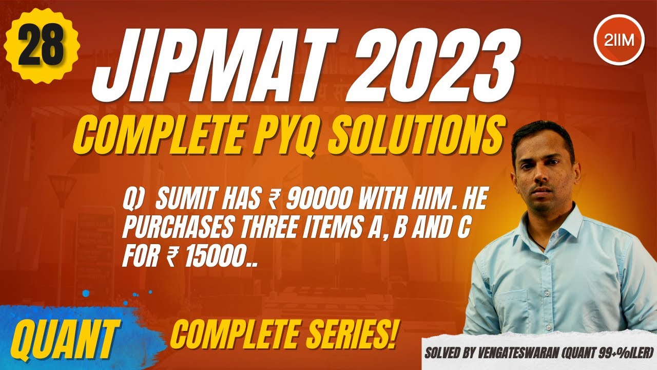 Must-Do JIPMAT 2023 Quant Questions | Sumit's Purchase Solved | 2IIM