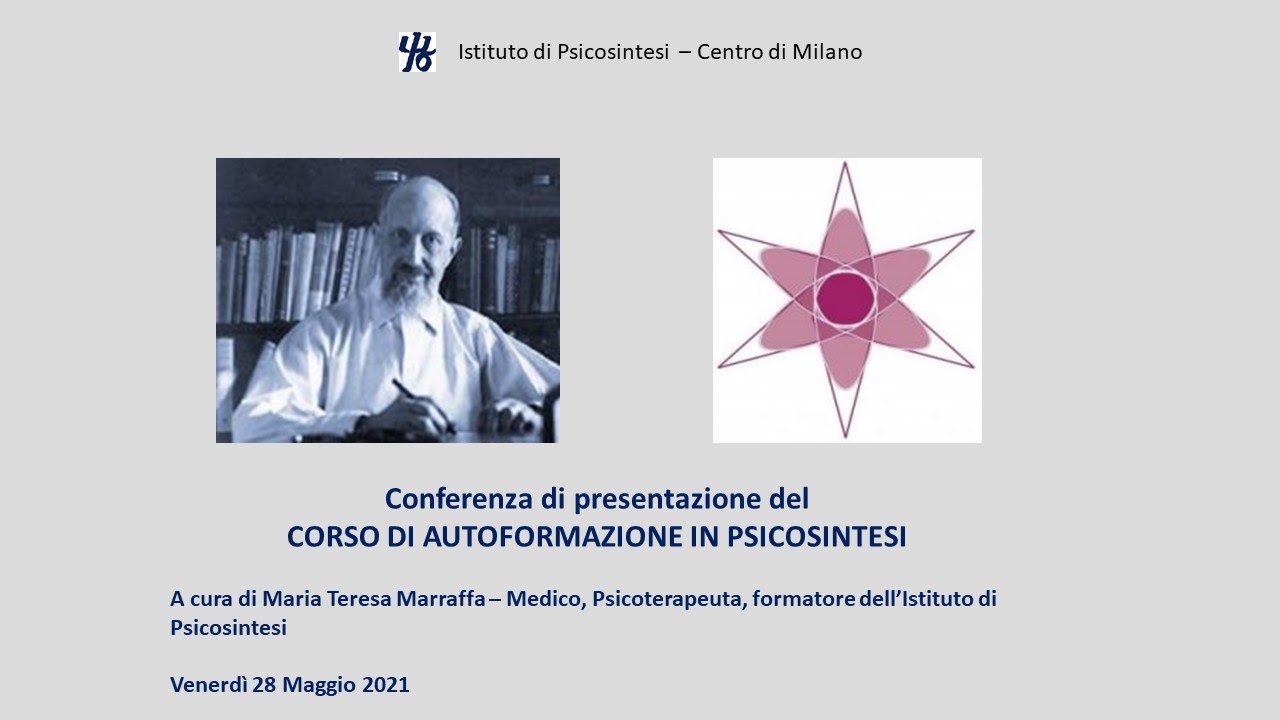 Psicosintesi - Presentazione del Corso di Autoformazione - D.ssa Maria Teresa Marraffa