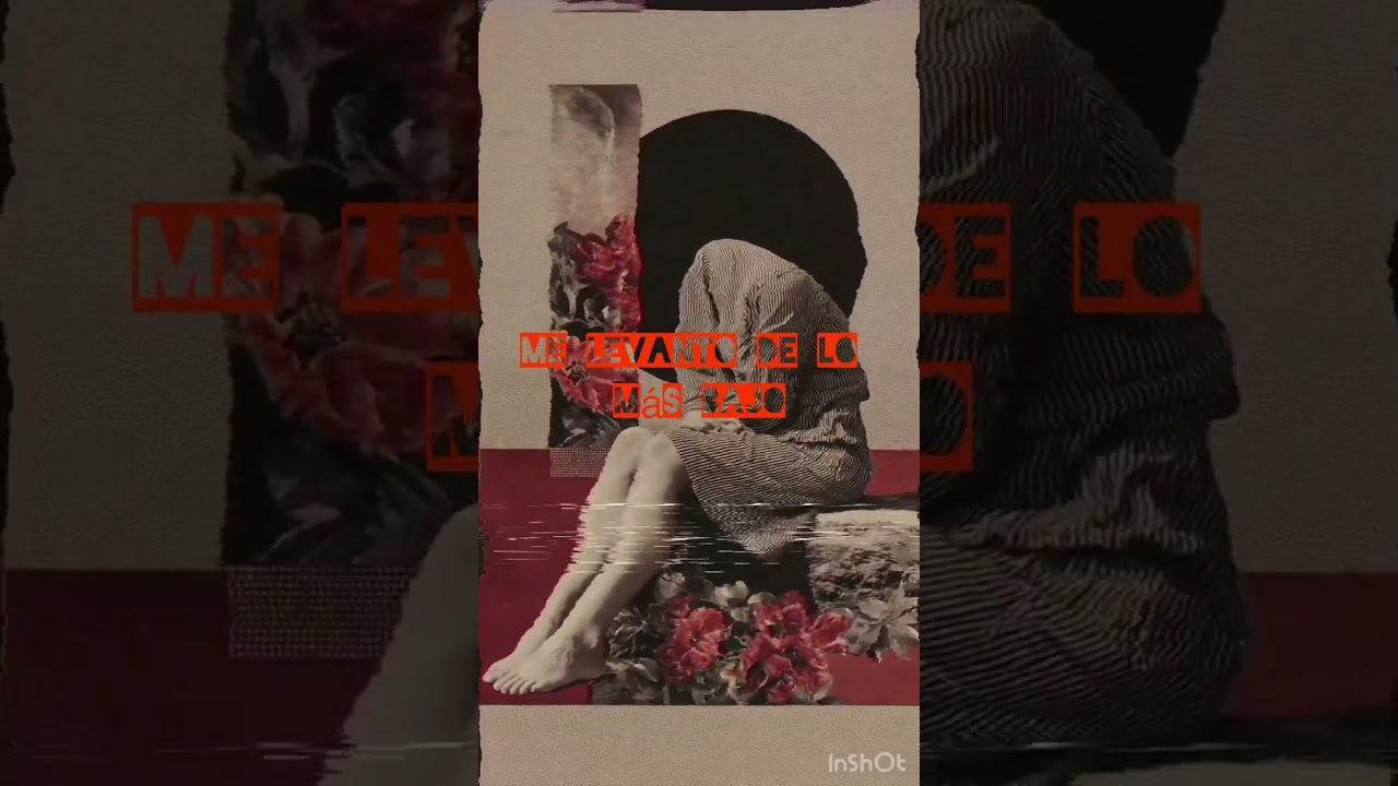 Me levanto de lo más bajo.