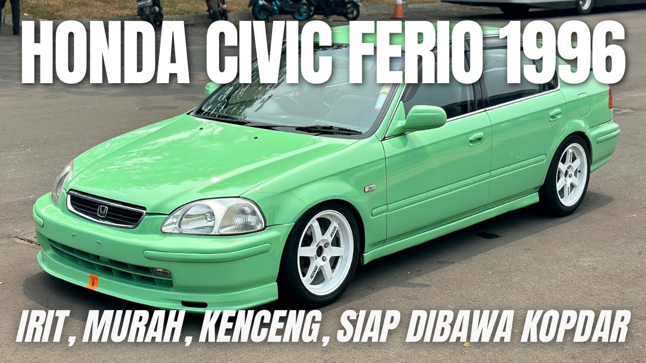 MOBIL IRIT, MURAH, KENCENG?? APALAGI KALO BUKAN HONDA CIVIC FERIO🤯 | BIKS GARAGE