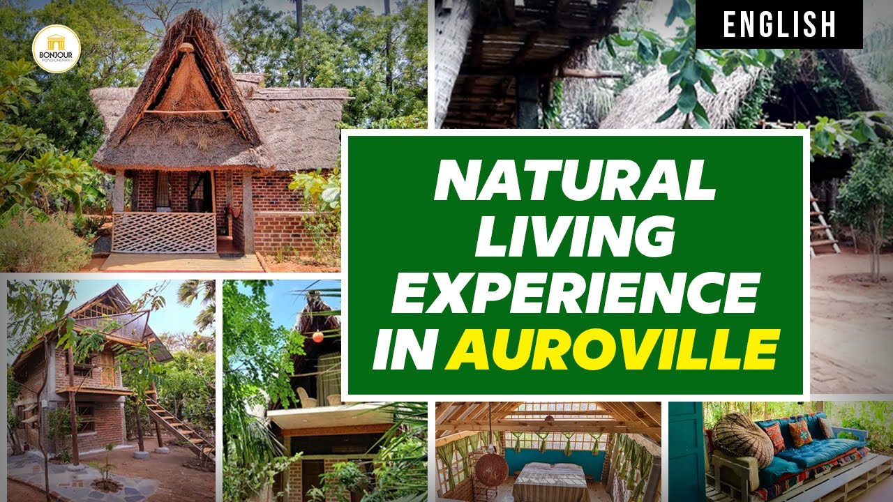 Natural living experience in Auroville - Keeth House, Dharmakanni Treehouse, Lemon TreeHut