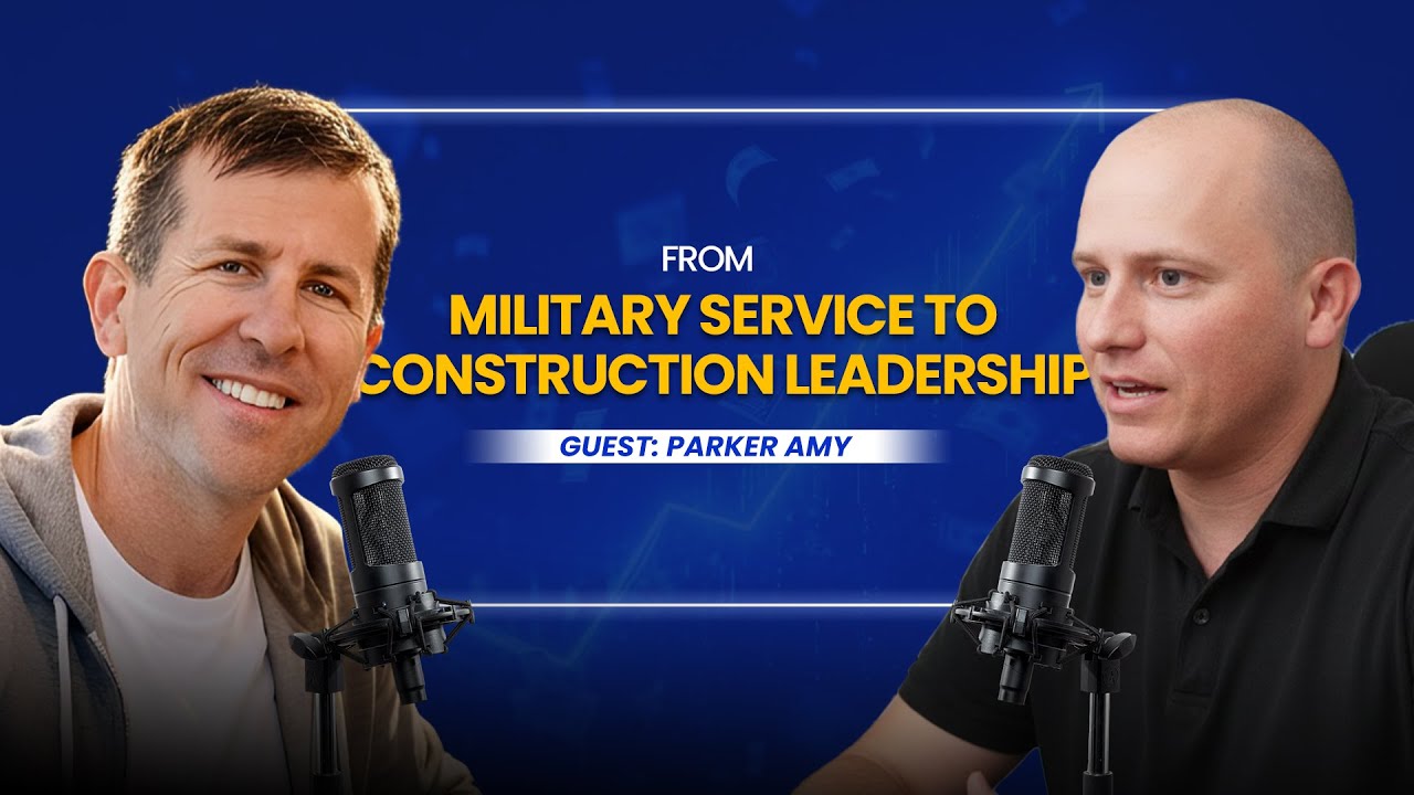How Military Leadership Translates to Construction | Parker Amy Interview | Brian Tague Podcast