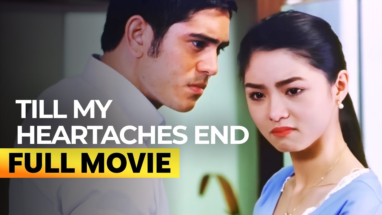 &lsquo;Till My Heartaches End&rsquo; FULL MOVIE | Kim Chiu, Gerald Anderson