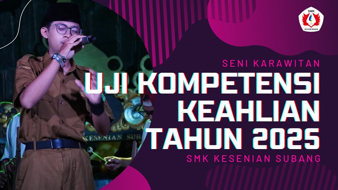 Uji Kompetensi Keahlian | UKK SMK Kesenian Subang 2025 | VOKAL DALAM SENI CALUNG
