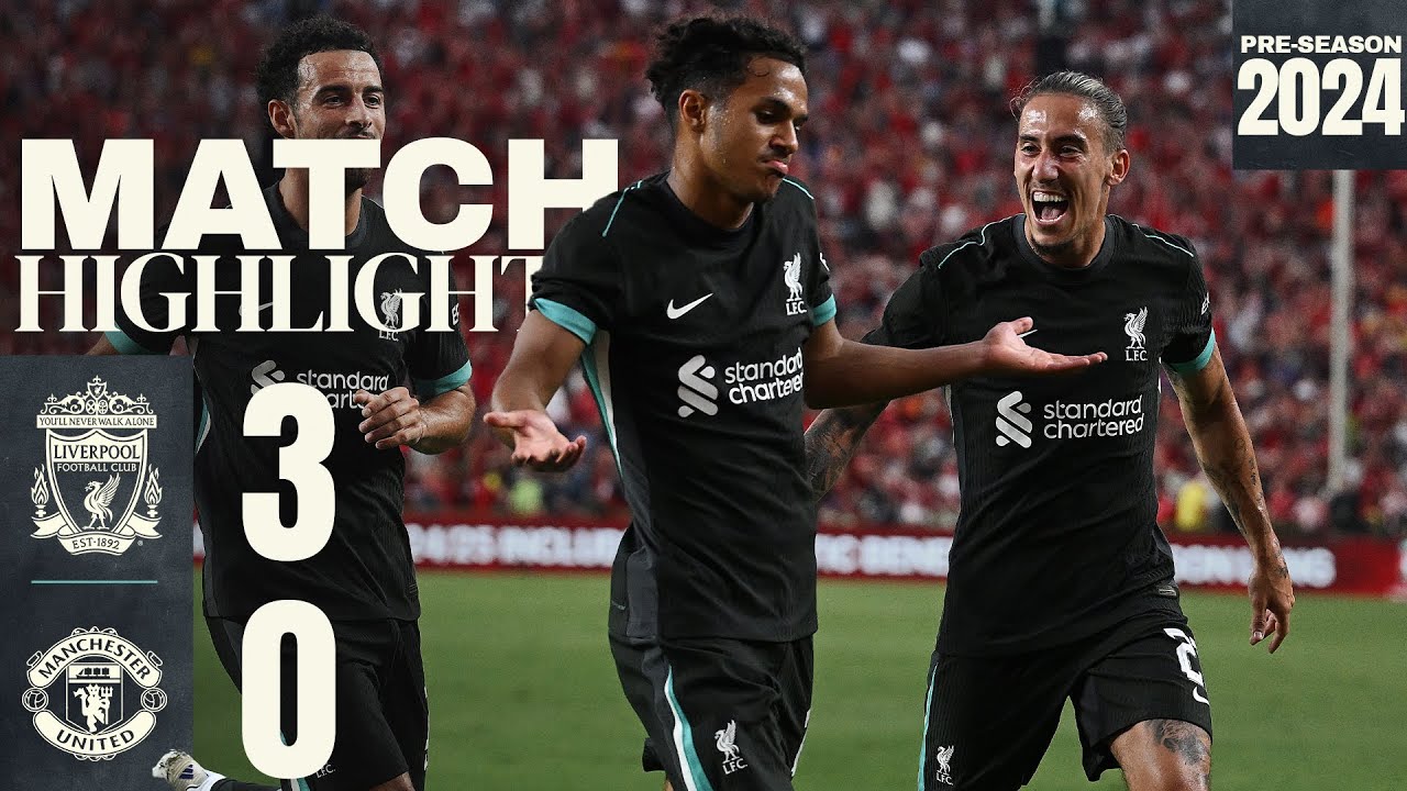HIGHLIGHTS: Liverpool 3-0 Manchester United | Sell-out crowd for USA Tour win