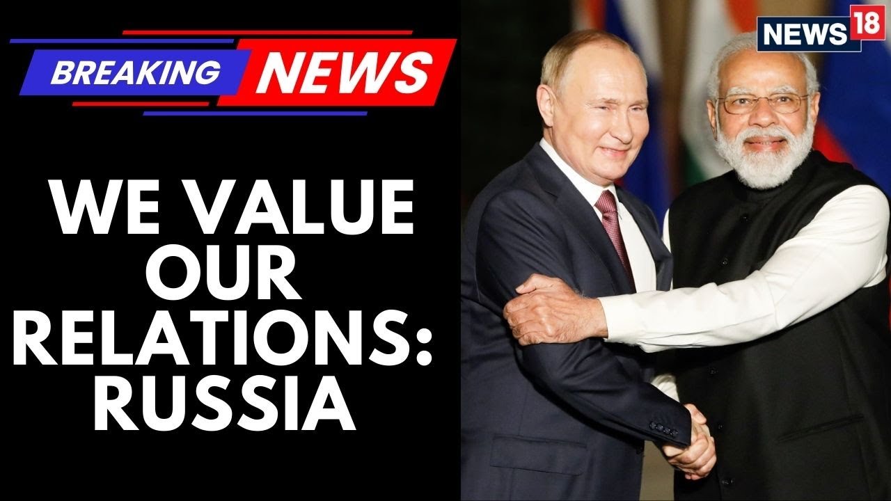 'We Value Our Relations': Russia Agrees To Key Defence Pact With India Ahead Of Putin's Visit