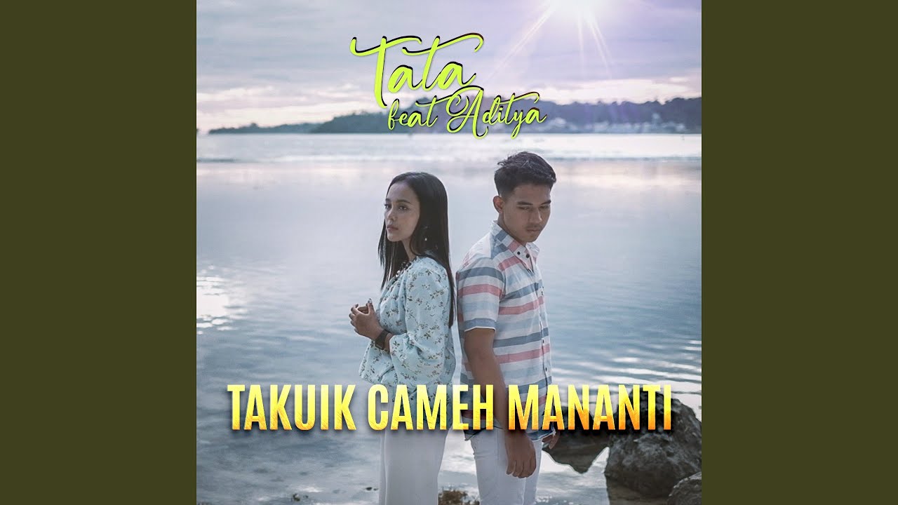 Takuik Cameh Mananti (feat. Aditya)