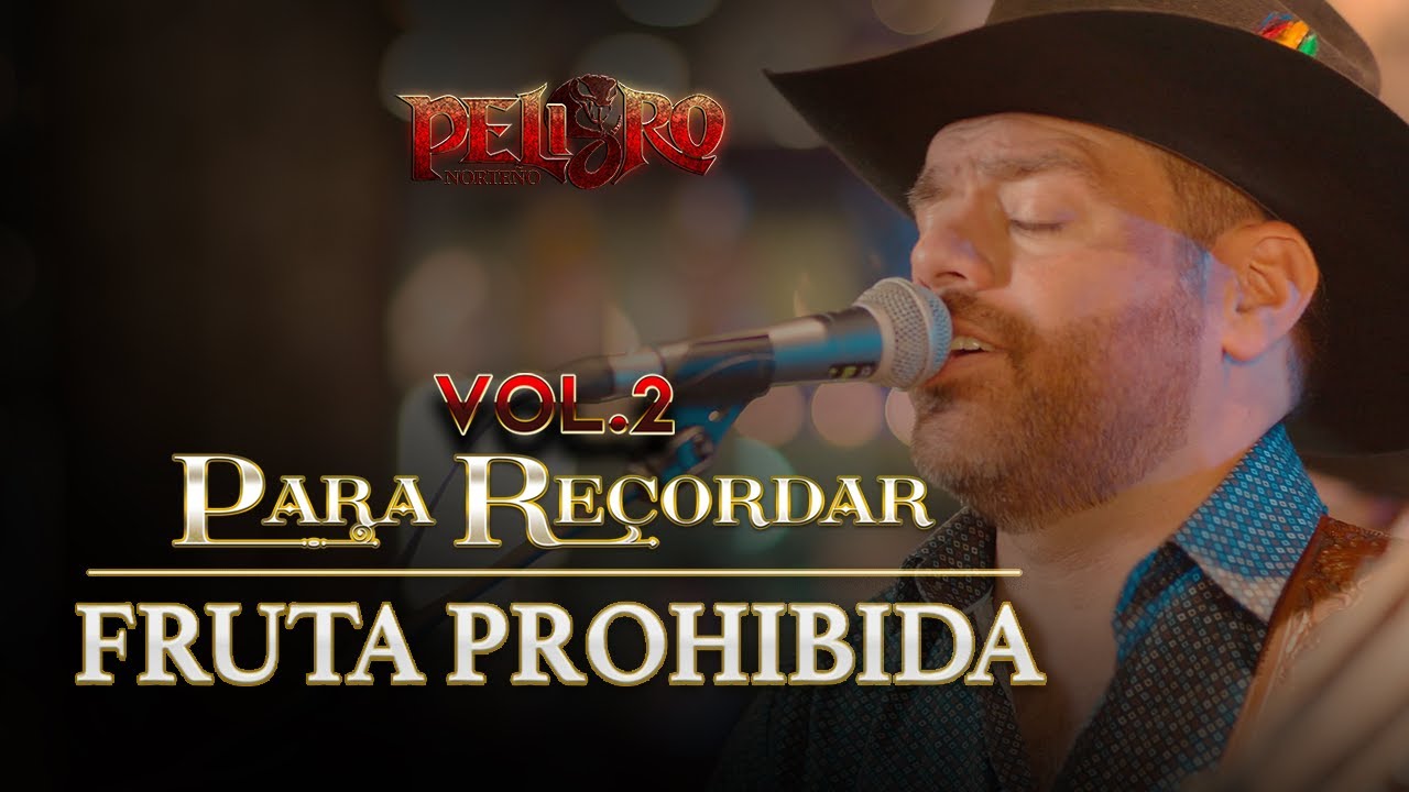 Peligro Norteño - Fruta Prohibida  ( Video Oficial )