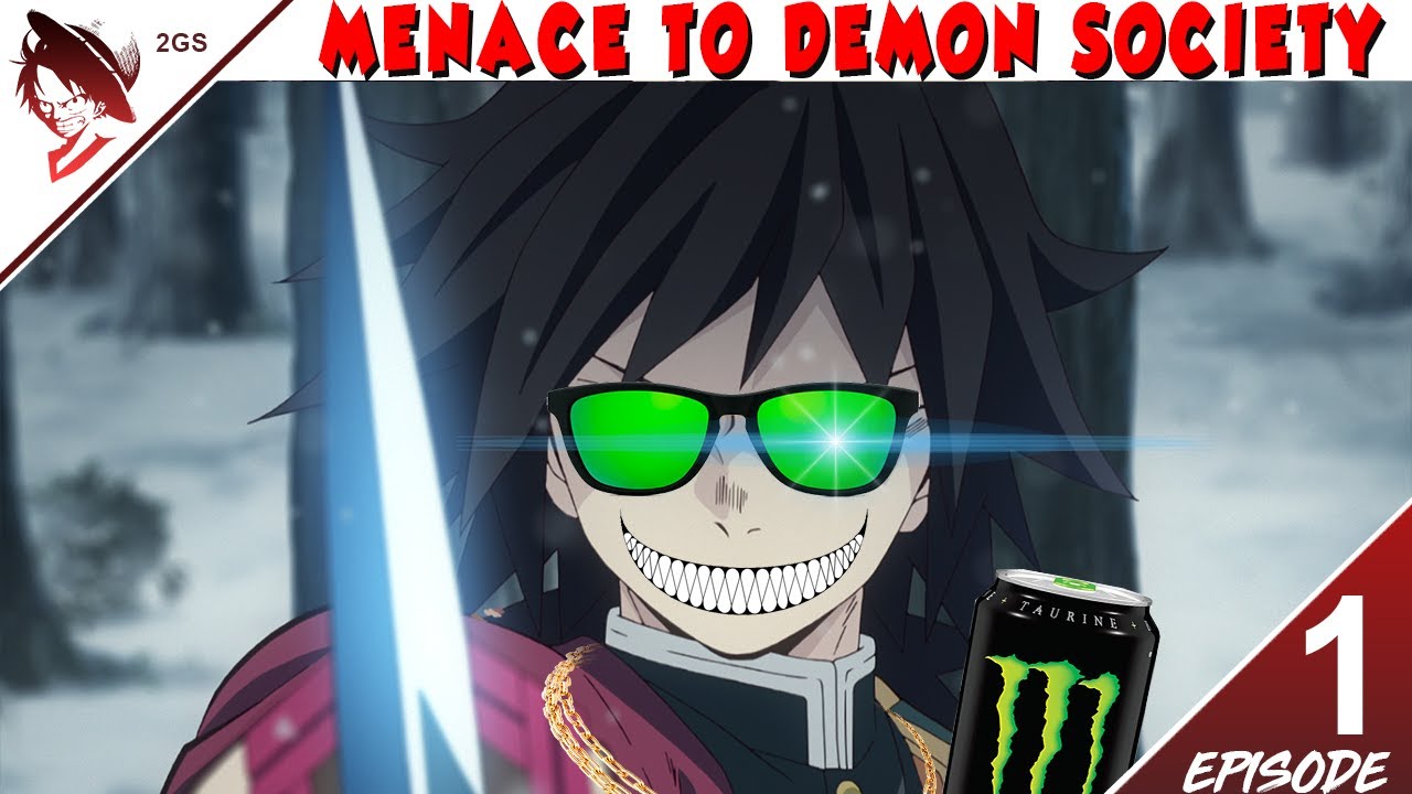 Menace To Demon Society (Demon Slayer Parody)