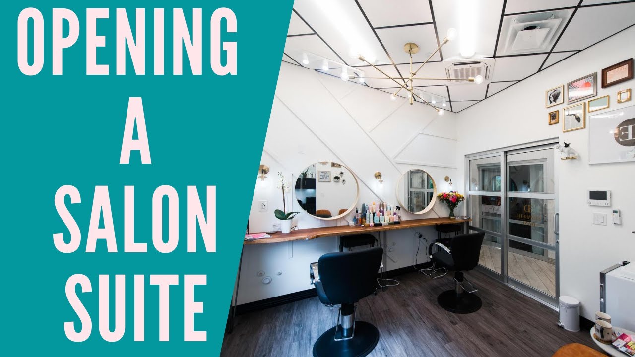 How To: Successfully Open A Salon Suite