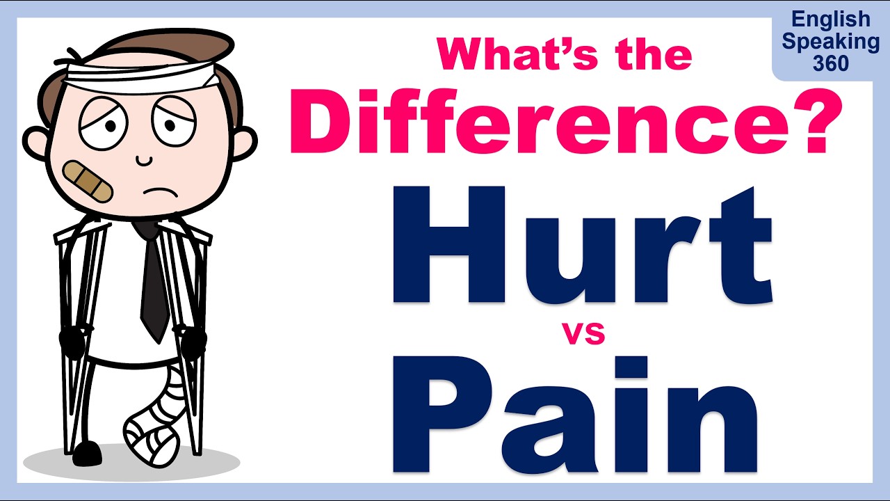 HURT vs PAIN – What’s the Difference?  (Real-Life English)