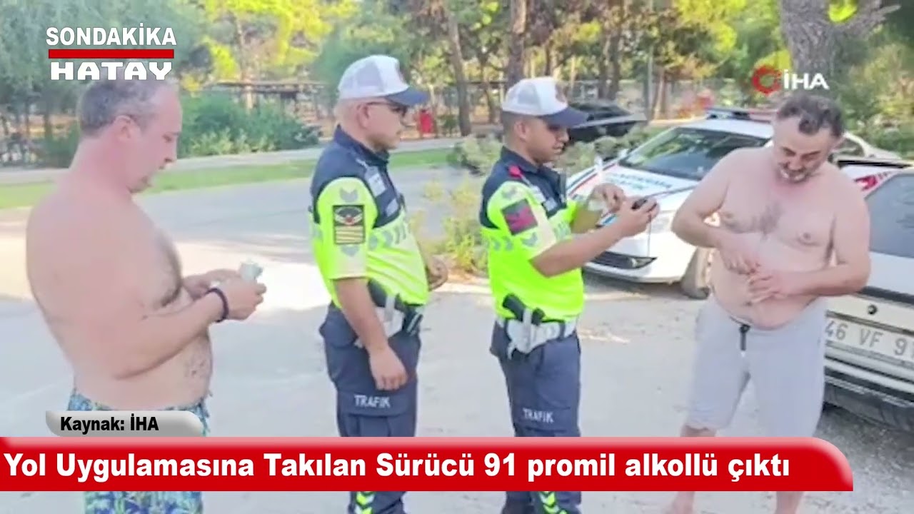 Yol Uygulamasına Takılan Sürücü 91 promil alkollü çıktı