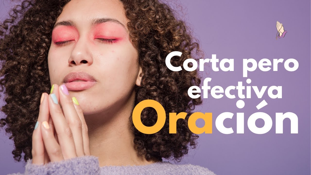 Corta pero efectiva Oración