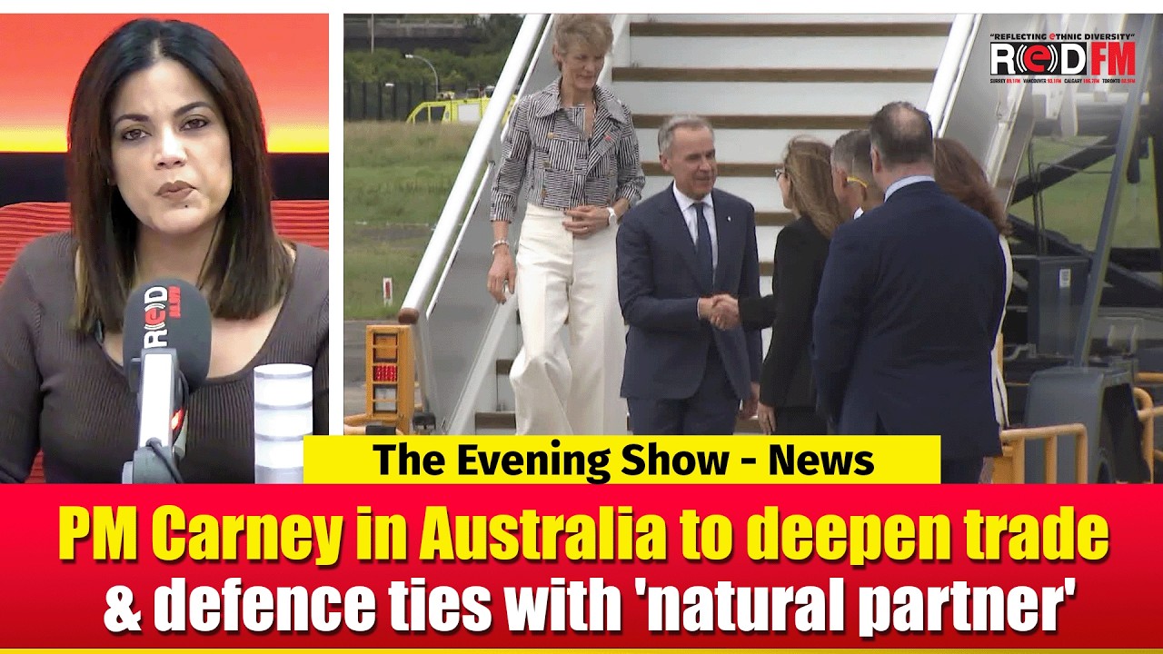 Carney in Australia to deepen trade and defence ties with 'natural partner' | RED FM NEWS