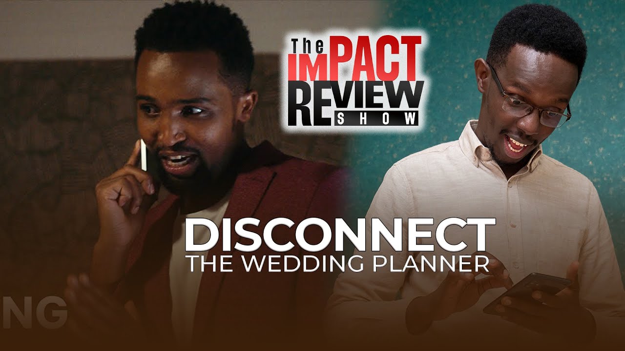 DISCONNECT The wedding Planner | The Impact Review Show