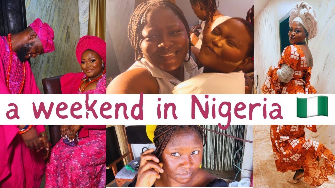 Life in Nigeria: Wedding weekend vlog | datnaijagirl