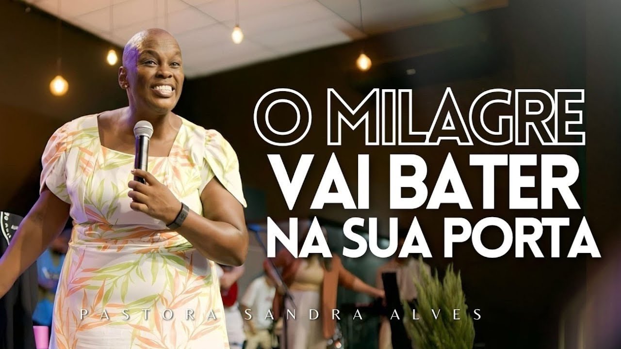 ✝️O MILAGRE QUE VOCE ESPERA ESTA A CAMINHO - PASTORA SANDRA ALVES🙌