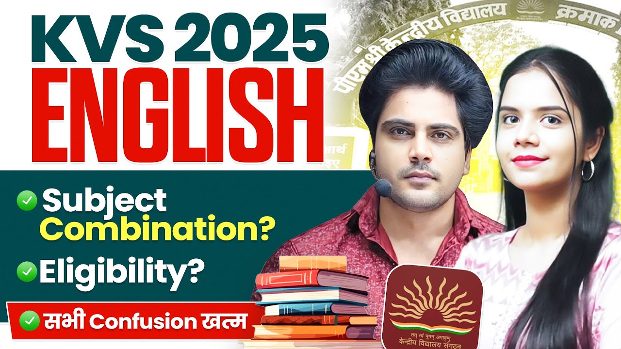 KVS 2025 ENGLISH Subject Combination? Eligibility? सभी Confusion ख़त्म ✅ by Sachin Academy Live 1pm