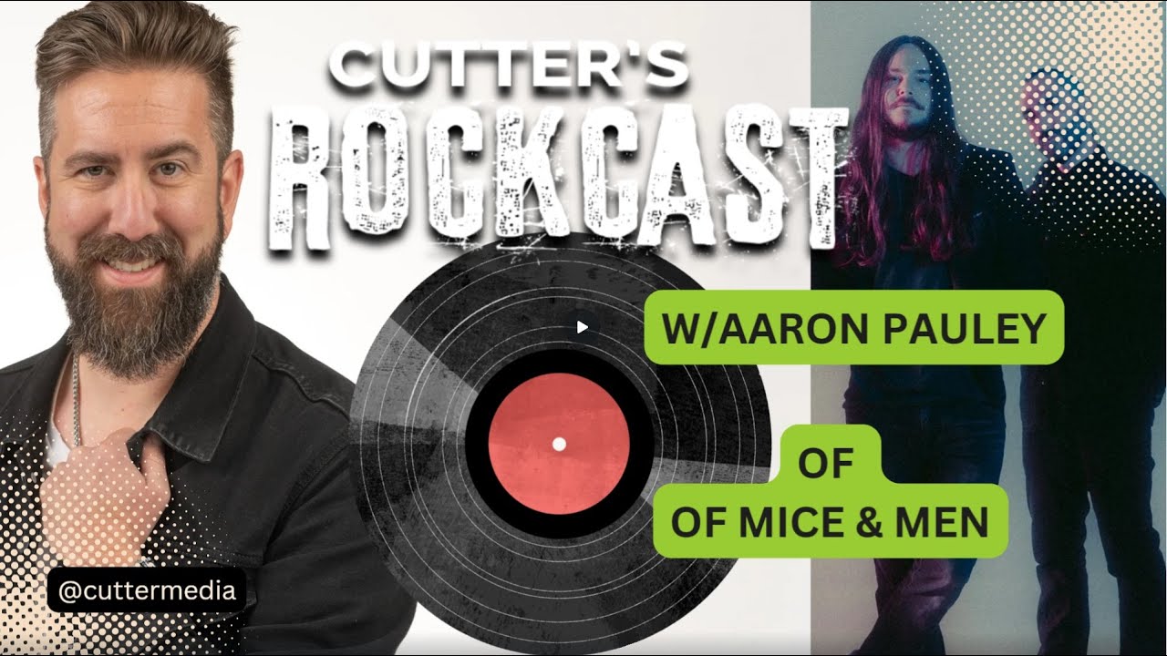 Cutter's Rockcast With Aaron Pauley From Of Mice & Men