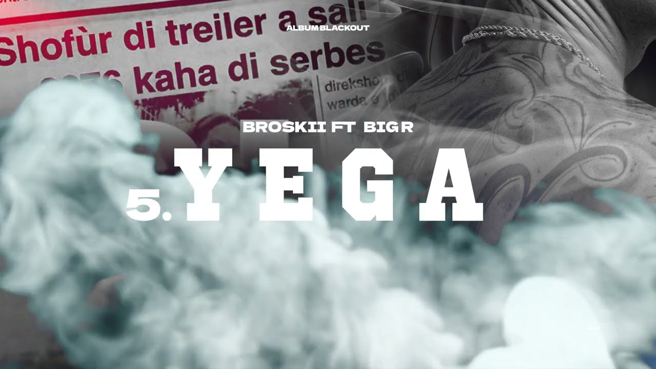 5. Broskii - Yega Ft. BigR | BLACKOUT ALBUM