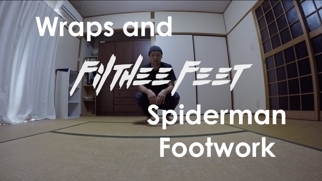 Improving Your Footwork - Wraps and Spiderman Footwork - Razzy D | FILTHEE FEET
