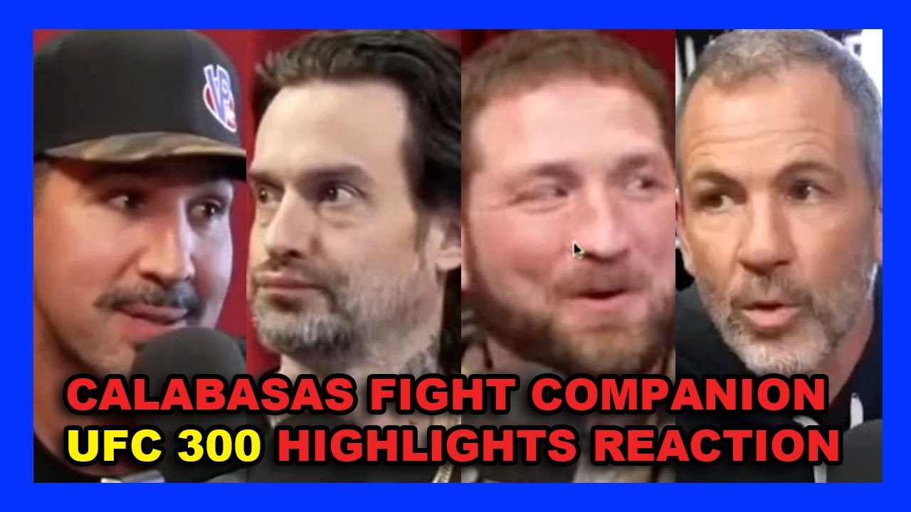 CALABASAS FIGHT COMPANION UFC 300 (РЕАКЦИЯ)