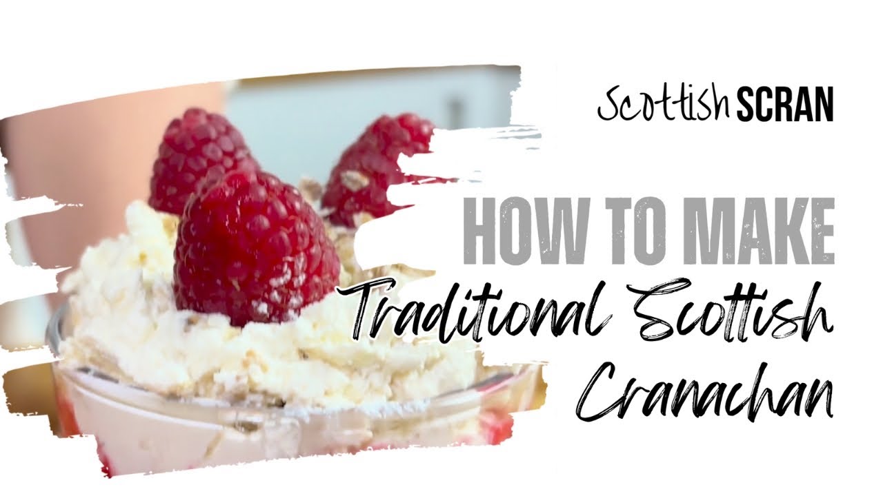 How to Make Traditional Scottish Cranachan Recipe