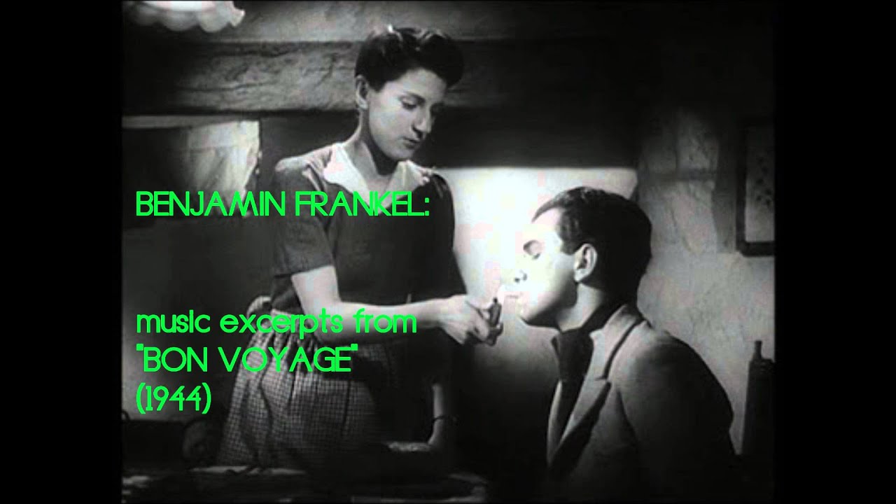 Benjamin Frankel: music from Alfred Hitchcock's, Bon Voyage (1944)