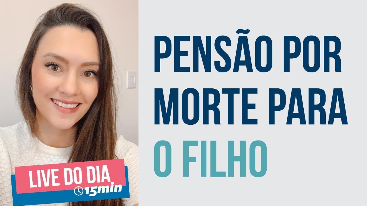 Pensão por Morte para FILHOS