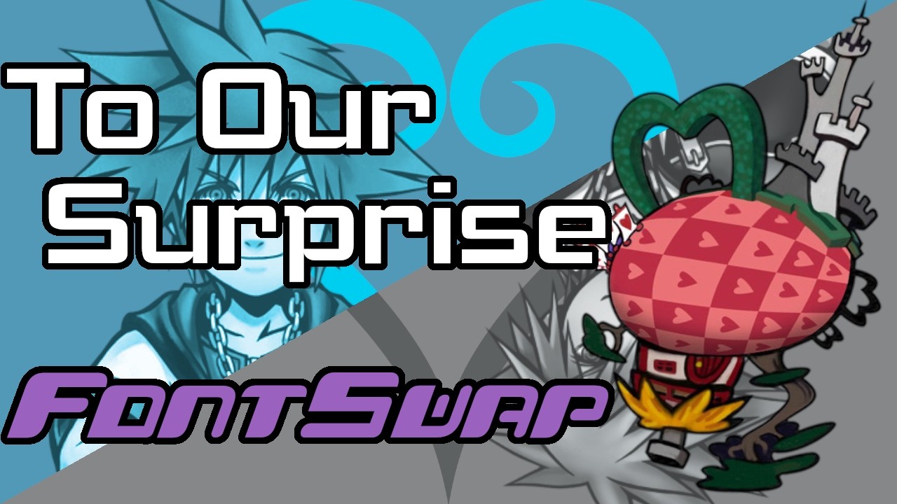 To Our Surprise | KH2 Soundfont | FontSwap