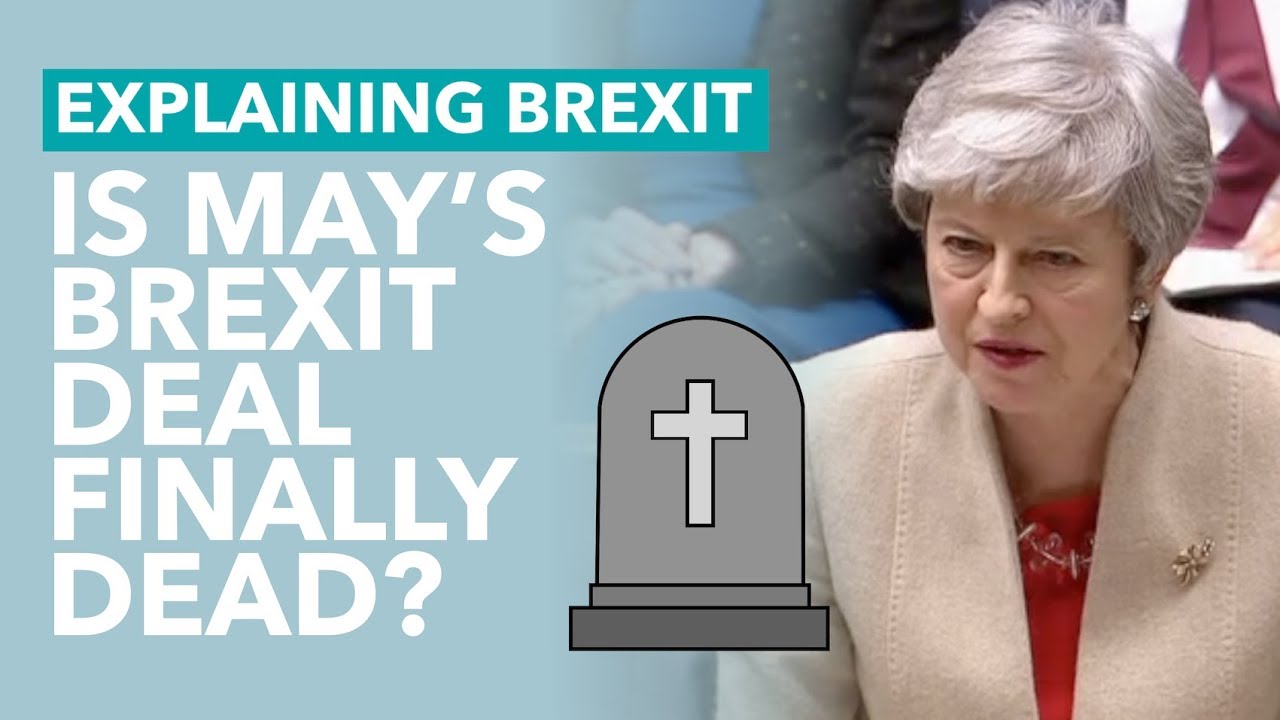 May's Deal Fails in House for a Third Time - Brexit Explained