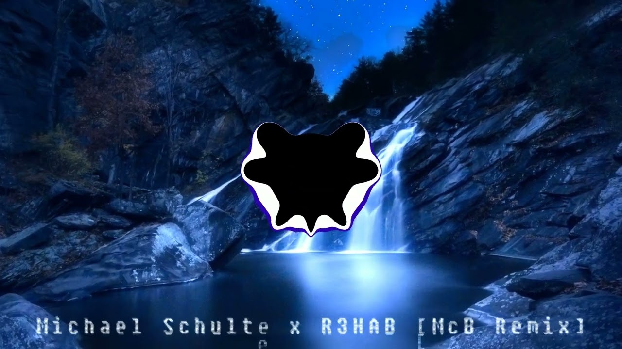 Michael Schulte x R3HAB - Waterfall [McB Remix]
