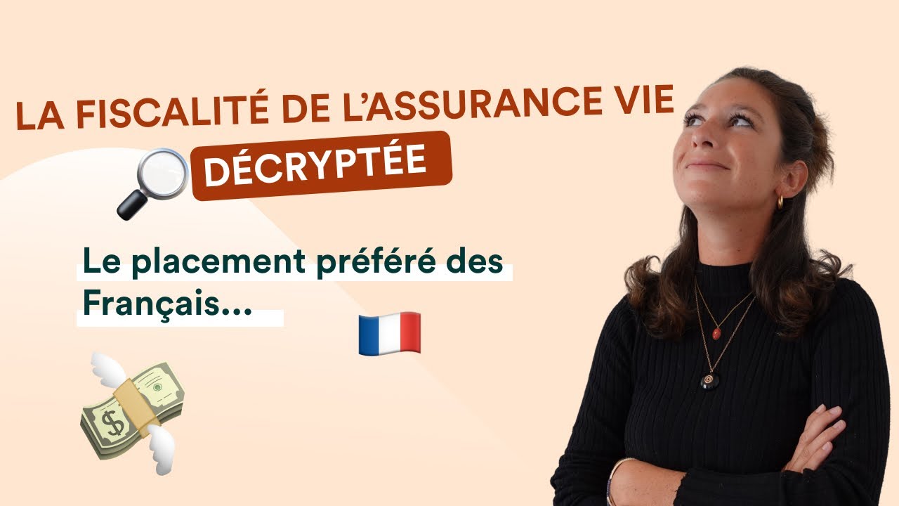 La fiscalit&eacute; de l'assurance-vie 🤔💸